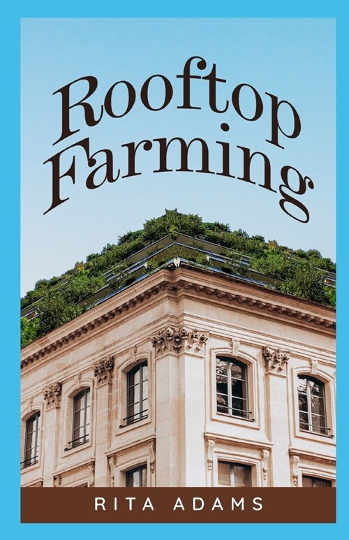 Rooftop Farming (Paperback)