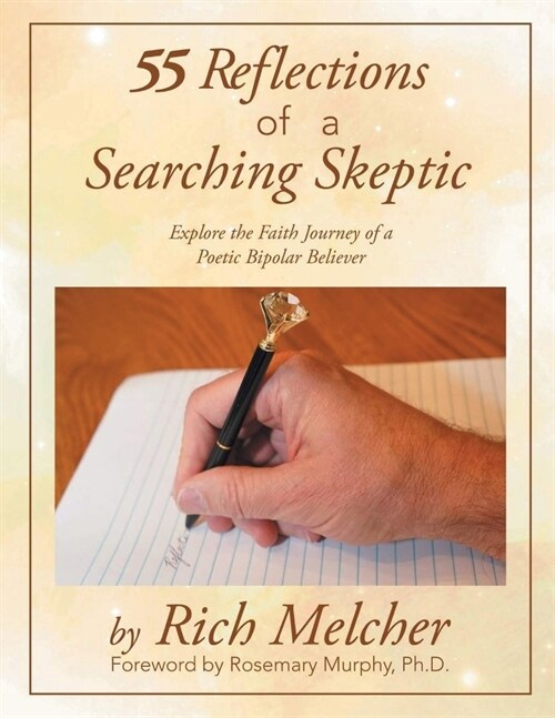 55 Reflections of a Searching Skeptic: Explore the Faith Journey of a Poetic Bipolar Believer (Paperback)