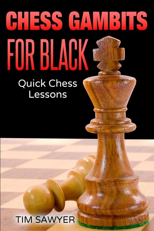 Chess Gambits for Black: Quick Chess Lessons (Paperback)