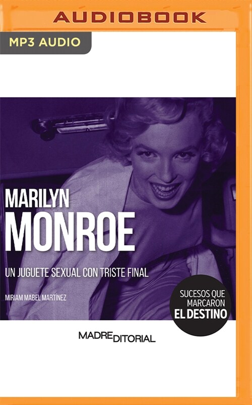 Marilyn Monroe (Spanish Edition): Un Juguete Sexual Con Triste Final (MP3 CD)
