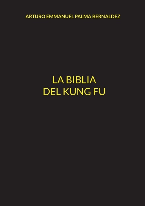La Biblia del Kung Fu (Paperback)
