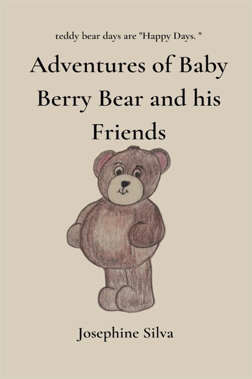 Adventures of Baby Bear and his Friends (Paperback)