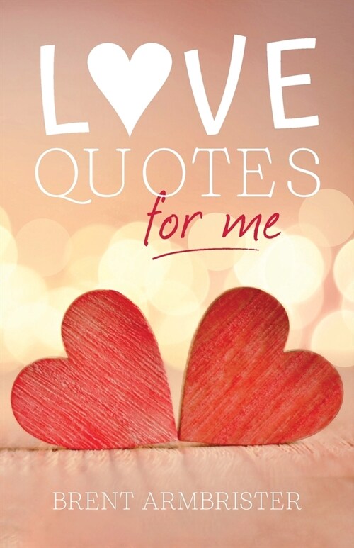 Love Quotes for Me (Paperback)