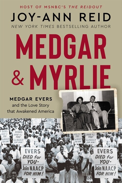 Medgar and Myrlie: Medgar Evers and the Love Story That Awakened America (Hardcover)