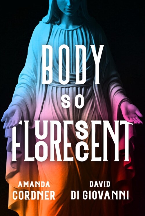 Body So Fluorescent (Paperback)