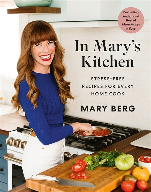In Marys Kitchen: Stress-Free Recipes for Every Home Cook (Hardcover)