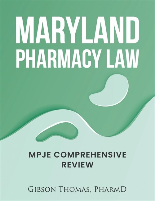 Maryland Pharmacy Law: Mpje Comprehensive Review (Paperback)