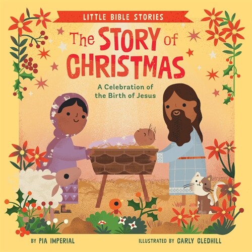 The Story of Christmas: A Celebration of the Birth of Jesus (Board Books)