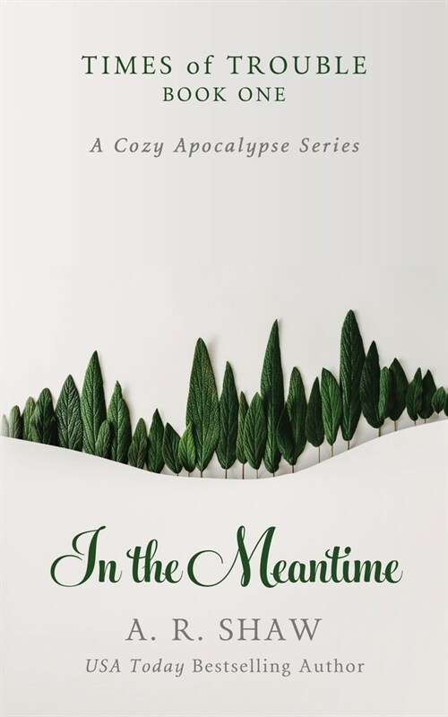 In the Meantime: A Cozy Apocalypse Series (Paperback)