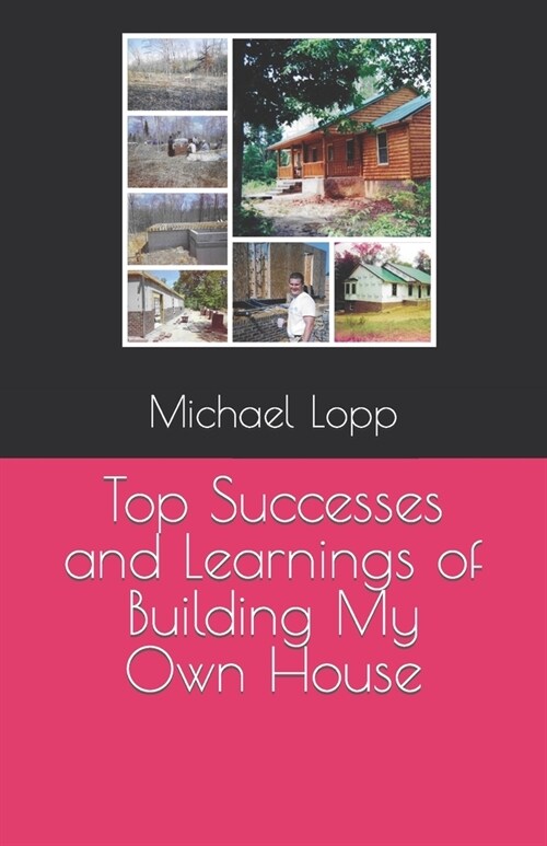 Top Successes and Learnings of Building My Own House (Paperback)