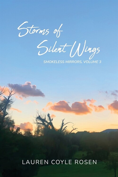 Storms of Silent Wings (Smokeless Mirrors, Volume 3) (Paperback)