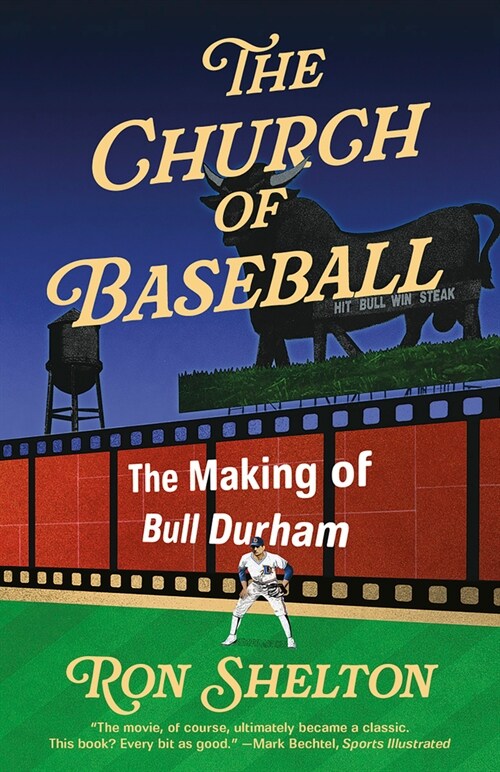 The Church of Baseball: The Making of Bull Durham (Paperback)