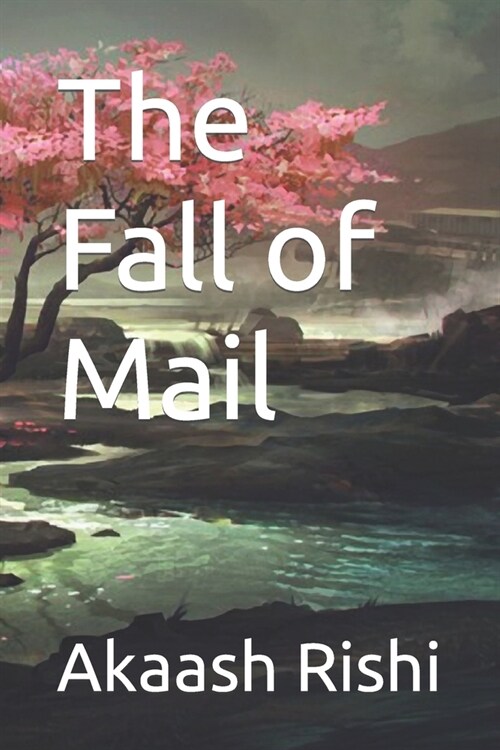 The Fall of Mail: A-Z Akaashic Poetry from The Akaashic Realm (Paperback)