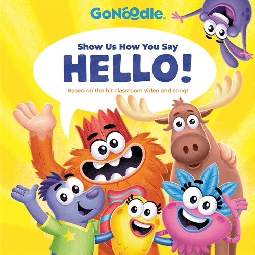 Show Us How You Say Hello! (Gonoodle) (Hardcover)