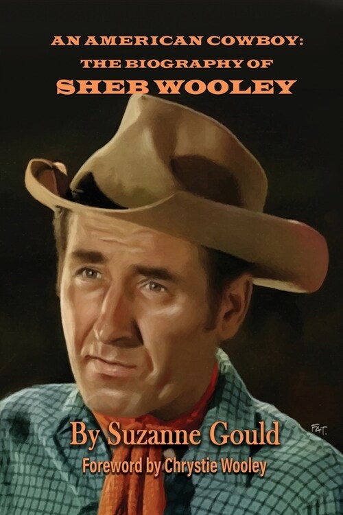 An American Cowboy: The Biography of Sheb Wooley (Paperback)