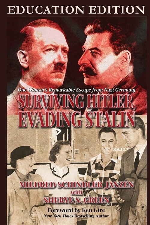 Surviving Hitler, Evading Stalin: One Womans Remarkable Escape from Nazi Germany - Education Edition (Paperback)