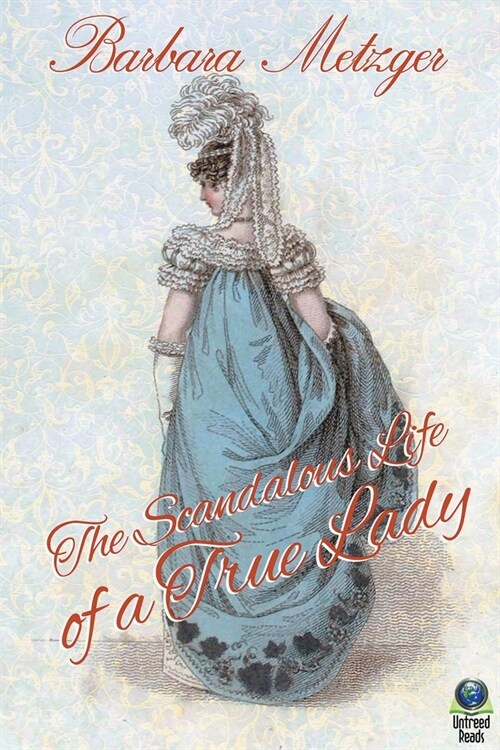 The Scandalous Life of a True Lady (Paperback)