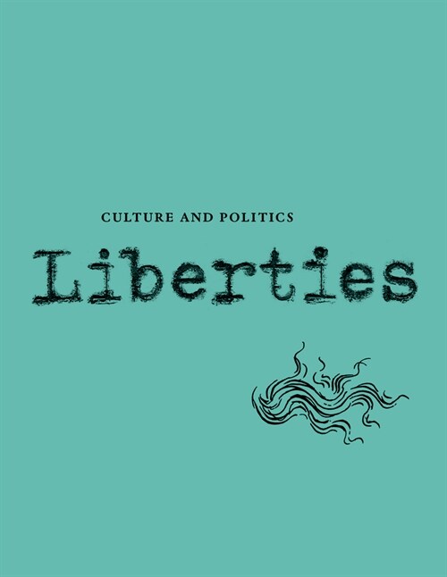 Liberties Journal of Culture and Politics (Paperback, 4)