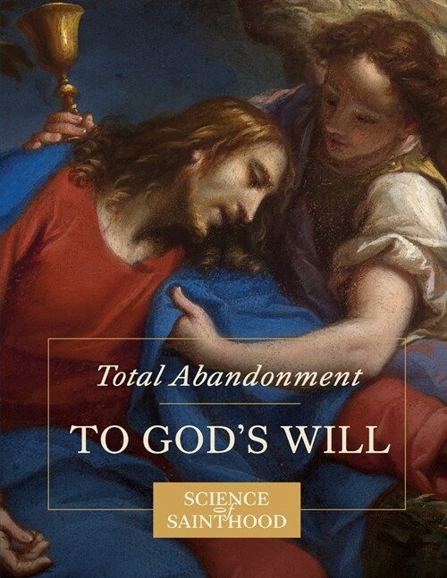 Total Abandonment to Gods Will (Paperback)