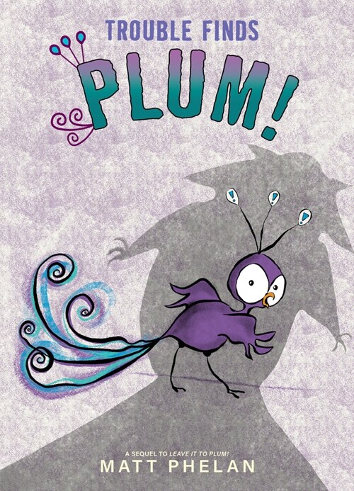 Trouble Finds Plum! (Hardcover)