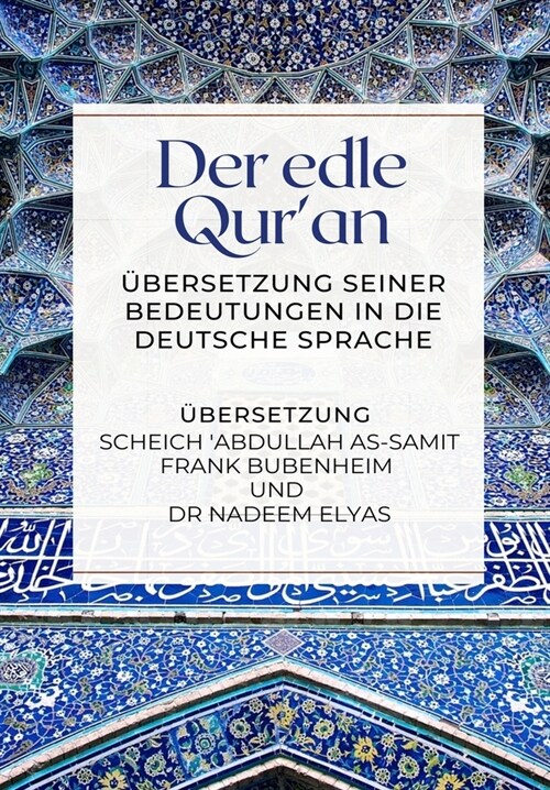 Der edle Quran - ?ersetzung seiner Bedeutungen in die deutsche Sprache (Paperback)