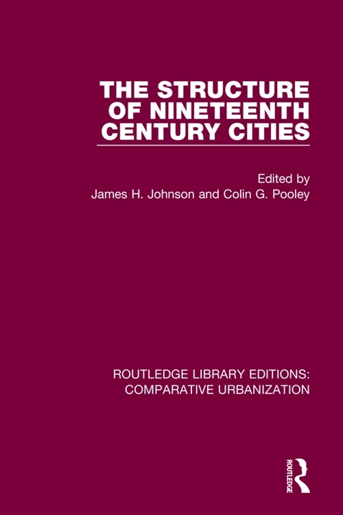 The Structure of Nineteenth Century Cities (Paperback)