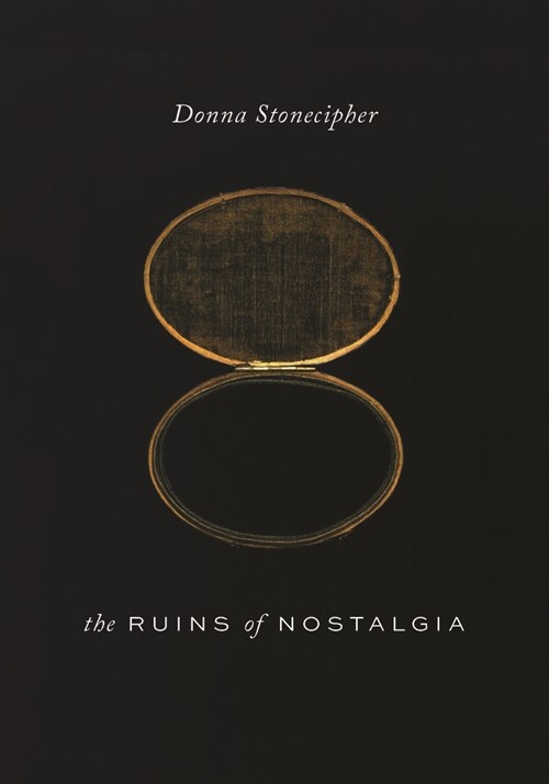 The Ruins of Nostalgia (Hardcover)