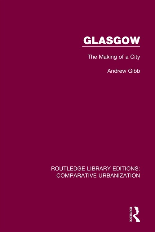 Glasgow : The Making of a City (Paperback)
