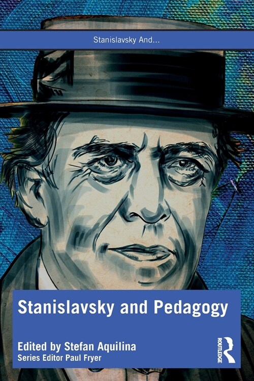 Stanislavsky and Pedagogy (Paperback)