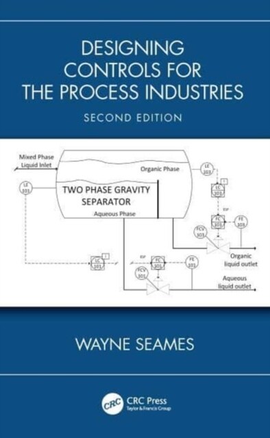 Designing Controls for the Process Industries (Hardcover, 2 ed)