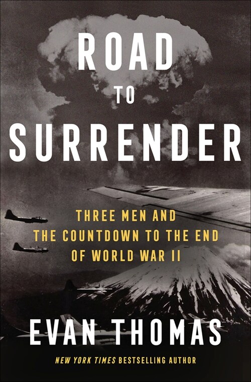Road to Surrender: Three Men and the Countdown to the End of World War II (Hardcover)
