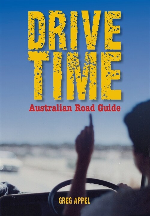 Drive Time: Australian Road Guide (Paperback)