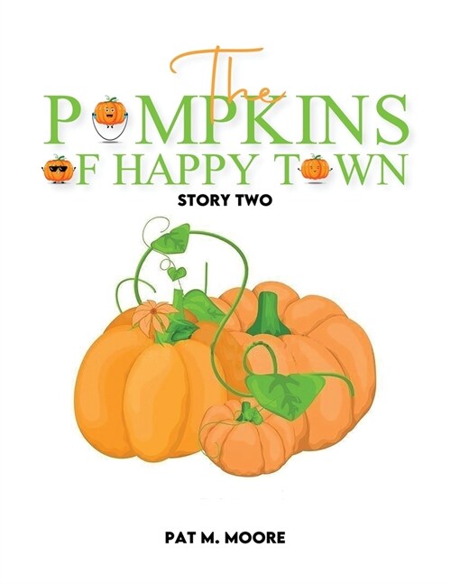 The Pumpkins of Happy Town (Paperback)