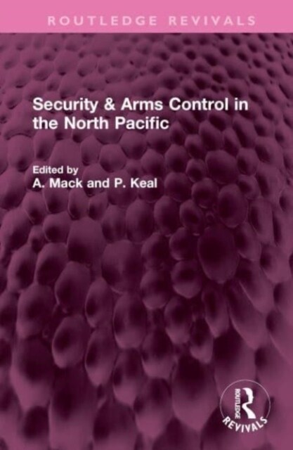 Security & Arms Control in the North Pacific (Hardcover)