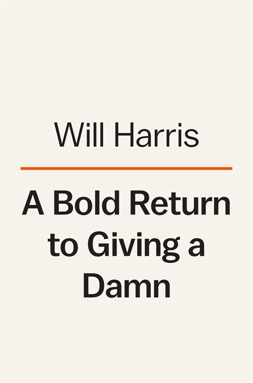 A Bold Return to Giving a Damn: One Farm, Six Generations, and the Future of Food (Hardcover)