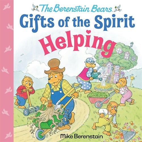 Helping (Berenstain Bears Gifts of the Spirit) (Hardcover)