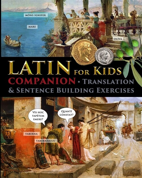 Latin for Kids - Companion: Translation and sentence building exercises (Paperback)