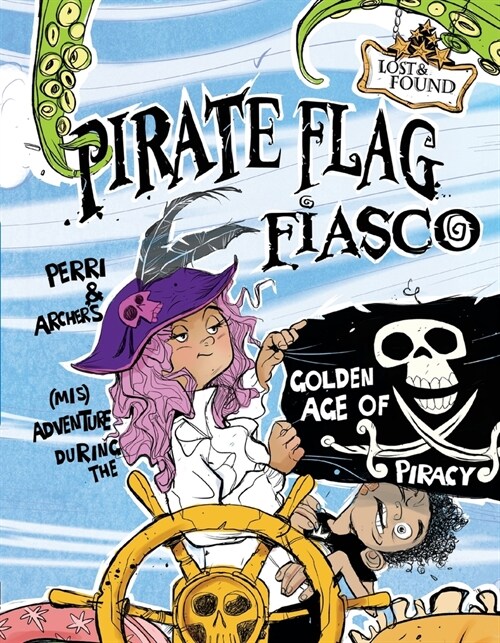 Pirate Flag Fiasco: Perri & Archers (Mis)Adventure During the Golden Age of Piracy (Paperback)