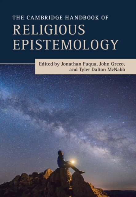The Cambridge Handbook of Religious Epistemology (Hardcover)