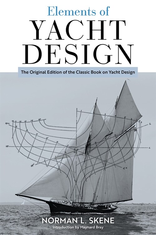 Elements of Yacht Design: The Original Edition of the Classic Book on Yacht Design (Paperback, 2023)