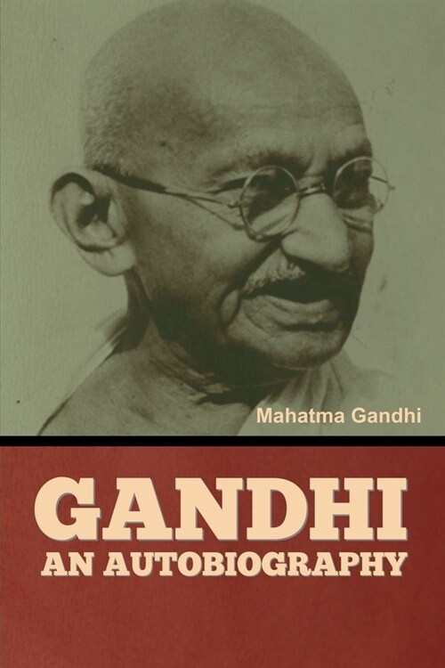 Gandhi: An Autobiography (Paperback)