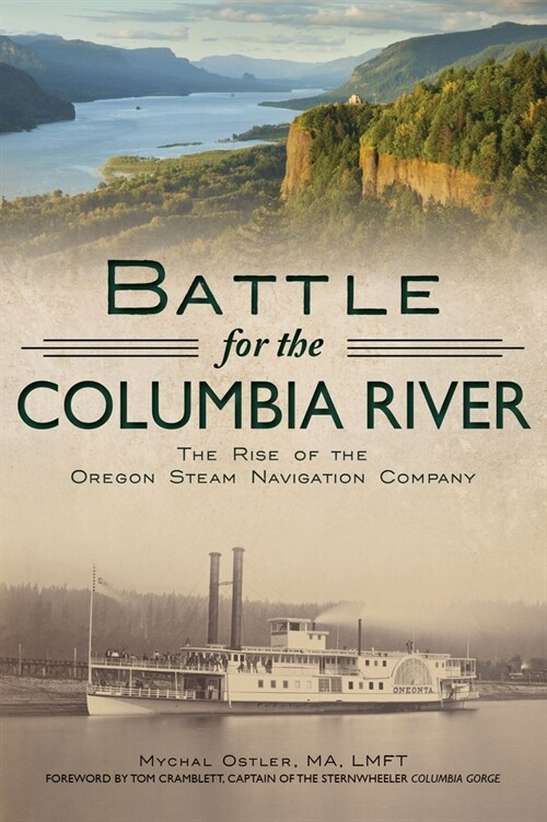 Battle for the Columbia River: The Rise of the Oregon Steam Navigation Company (Paperback)