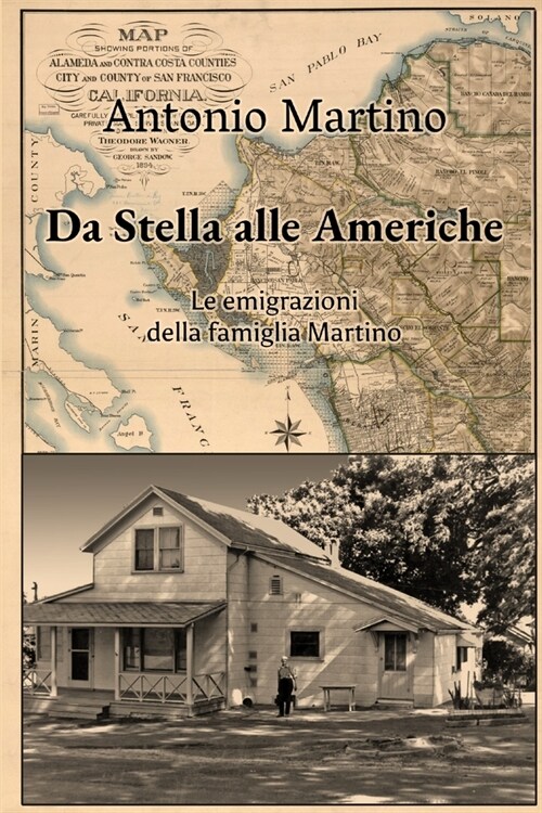 Da Stella alle Americhe: Le emigrazioni della famiglia Martino (Paperback)