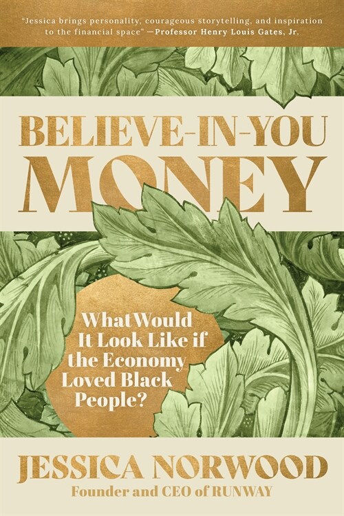 Believe-In-You Money: What Would It Look Like If the Economy Loved Black People? (Paperback)