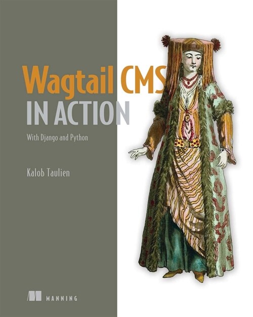 Wagtail CMS in Action: With Django and Python (Paperback)