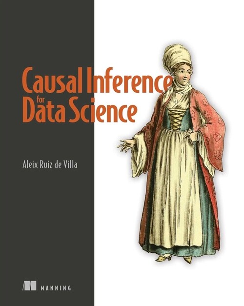 Causal Inference for Data Science (Paperback)