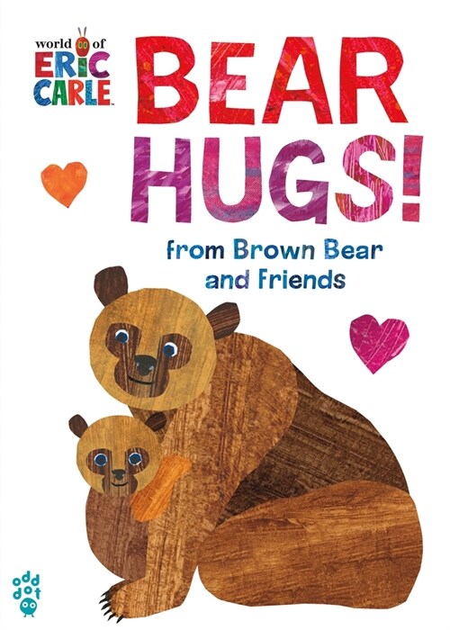 Bear Hugs! from Brown Bear and Friends (World of Eric Carle) Oversize Edition (Board Books)