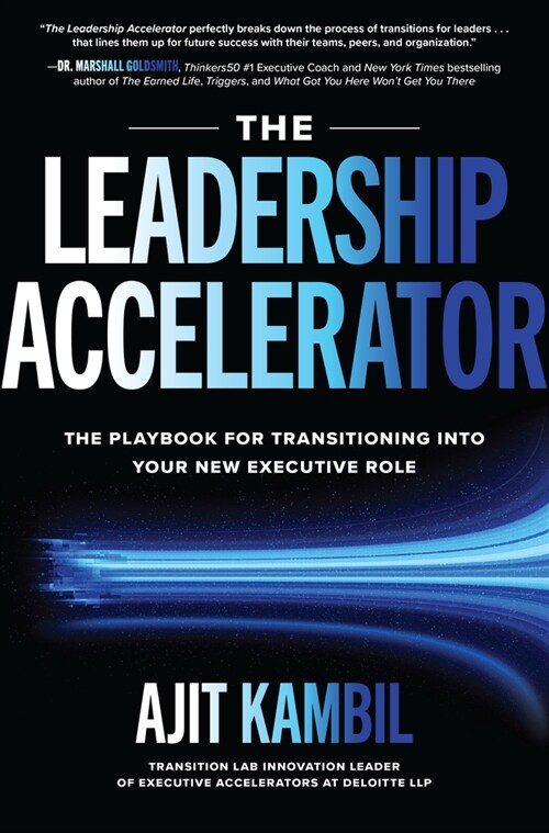 The Leadership Accelerator: The Playbook for Transitioning Into Your New Executive Role (Hardcover)