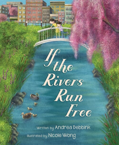 If the Rivers Run Free (Hardcover)