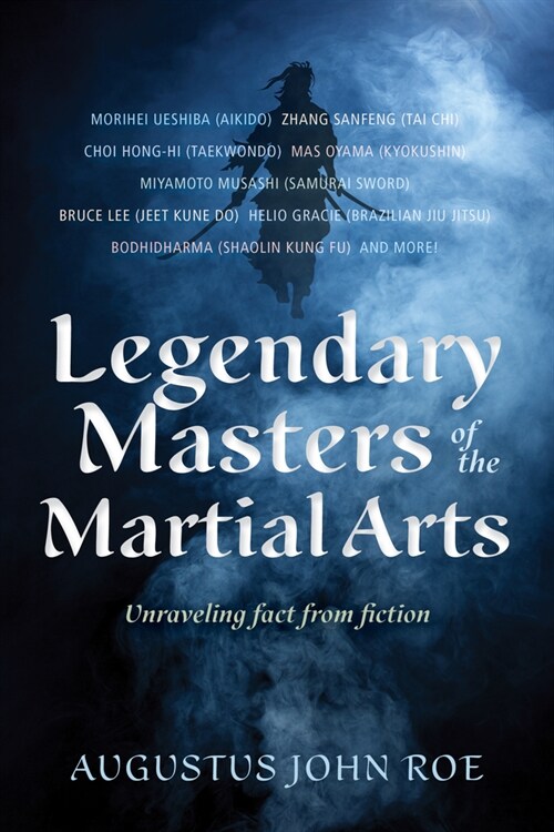 Legendary Masters of the Martial Arts: Unraveling Fact from Fiction (Paperback)